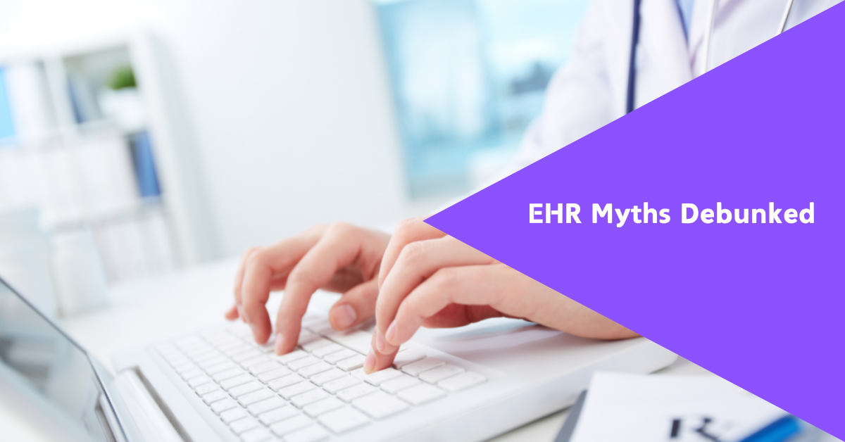 EHR myths debunked