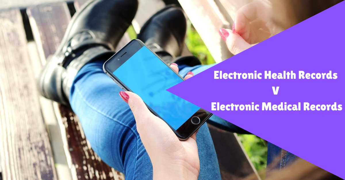 electronic medical records v electronic health records