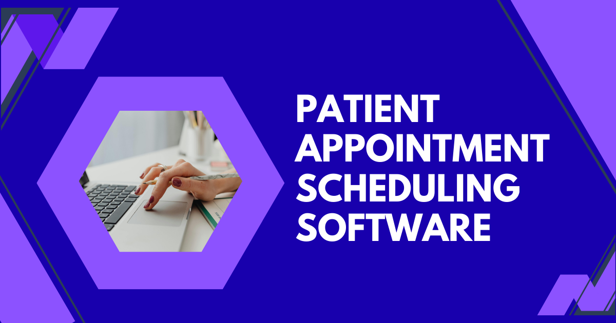 Patient Appointment Scheduling Software